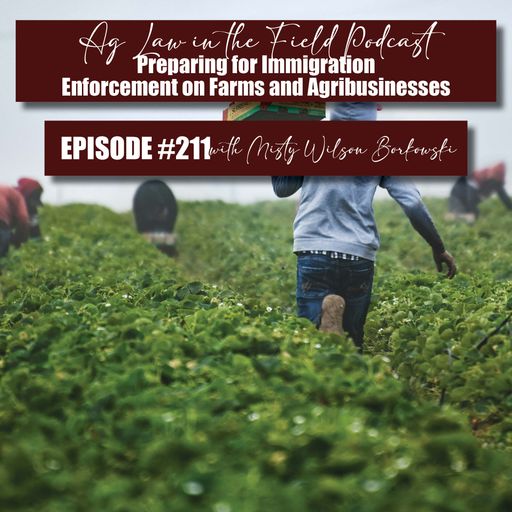 Episode #211: Misty Wilson Borkowski (Immigration Enforcement on Farms, Ranches, and Agribusinesses) cover art