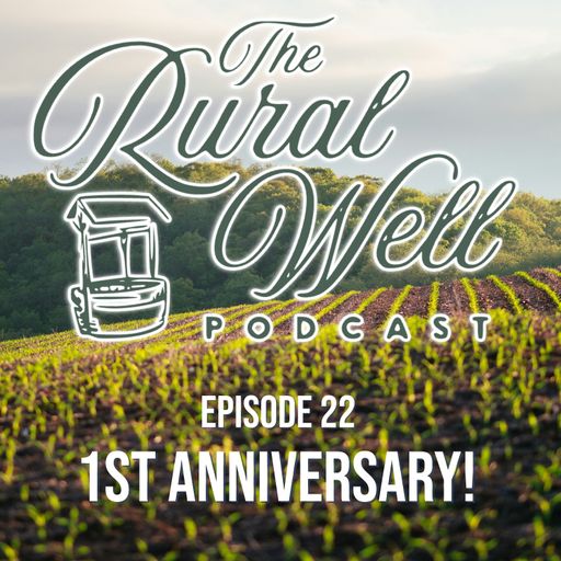 Episode 22 - One Year at the Rural Well: Stories, Strength, and the Power of Community cover art