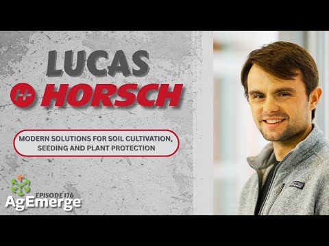 The HORSCH Company's Solutions for Modern Ag Equipment | AgEmerge Podcast 176 with Lucas Horsch