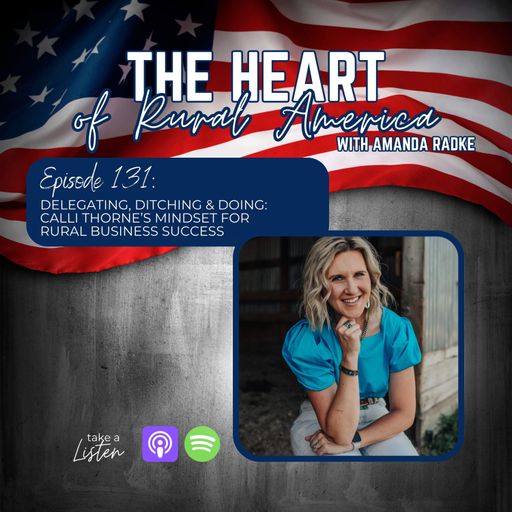 Delegating, Ditching & Doing: Calli Thorne’s Mindset for Rural Business Success cover art