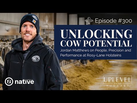 300 | Unlocking Cow Potential: Jordan Matthews on People, Precision & Performance