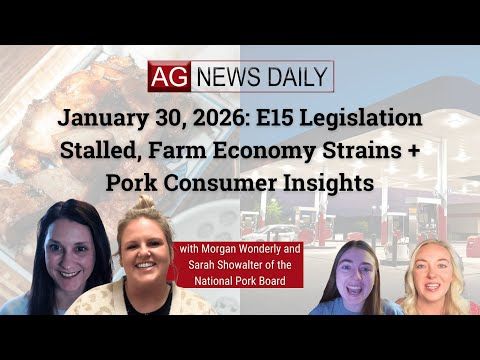 January 30, 2026: E15 Legislation Stalled, Farm Economy Strains + Pork Consumer Insights cover art
