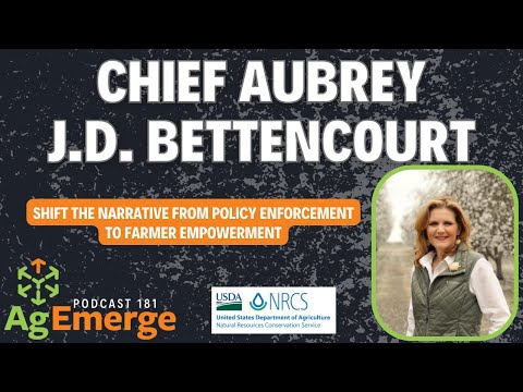 Farmer Engagement = Simplicity + Local Decisions | AgEmerge Podcast 181 Chief Aubrey Bettencourt