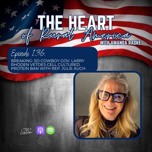 BREAKING: SD Cowboy Gov. Larry Rhoden VETOES Cell Cultured Protein Ban with Rep. Julie Auch cover art