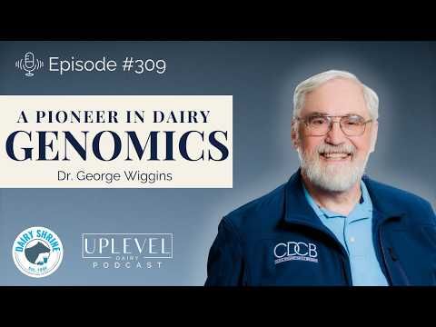 309 | A Dairy Genomics Pioneer: Dr. George Wiggans cover art