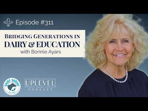 311 | Bridging Generations in Dairy and Education with Bonnie Ayars cover art