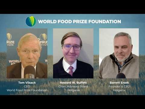 World Food Prize Podcast: Howard W. Buffett, Chair, Advisory Board, and Barrett Ersek, CEO, Holganix cover art