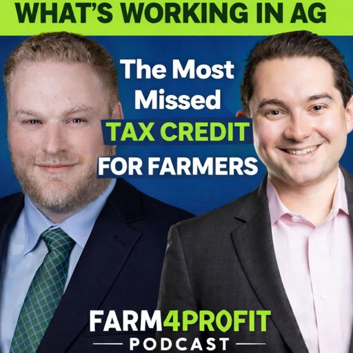 What’s Working in Ag: The Tax Credit Most Farmers Still Miss cover art