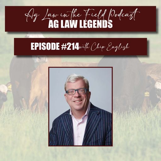 Episode #214: Chip English (Ag Law Legends) cover art