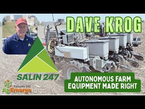 Autonomous Farming Equipment Made Right with Dave Krog and Salin247 | AgEmerge Podcast 182 cover art