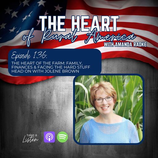 The Heart of the Farm: Family, Finances & Facing the Hard Stuff Head On with Jolene Brown cover art