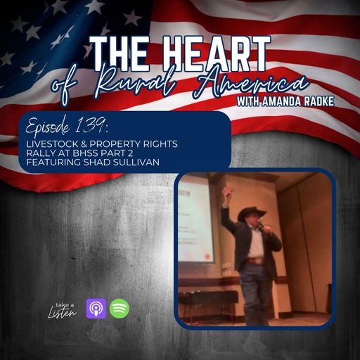 Livestock & Property Rights Rally at BHSS Part 2 Featuring Shad Sullivan cover art