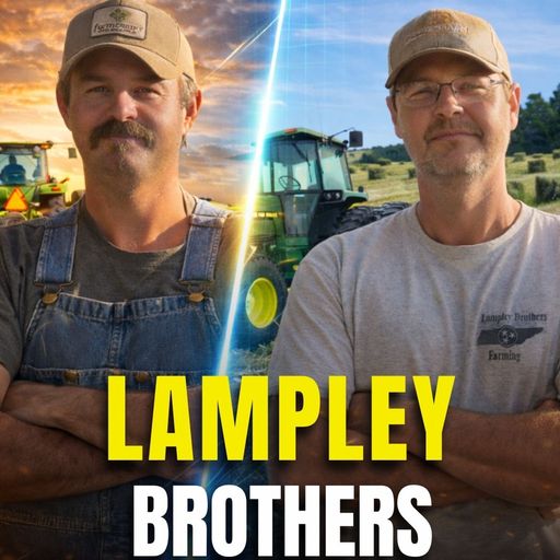 Lampley Brothers : From Funny Farm Memes to The Reality of Building a Farm cover art