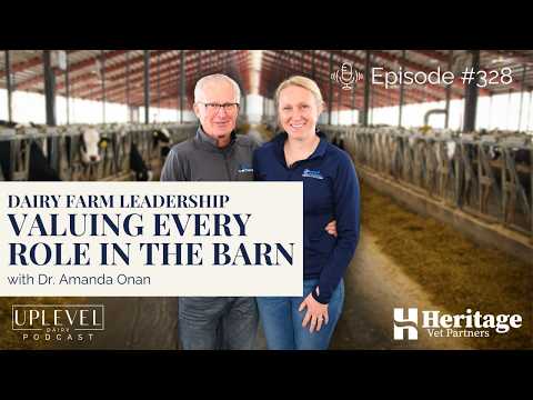 328 | Dairy Farm Leadership Starts Here: Valuing Every Role in the Barn with Dr. Amanda Onan