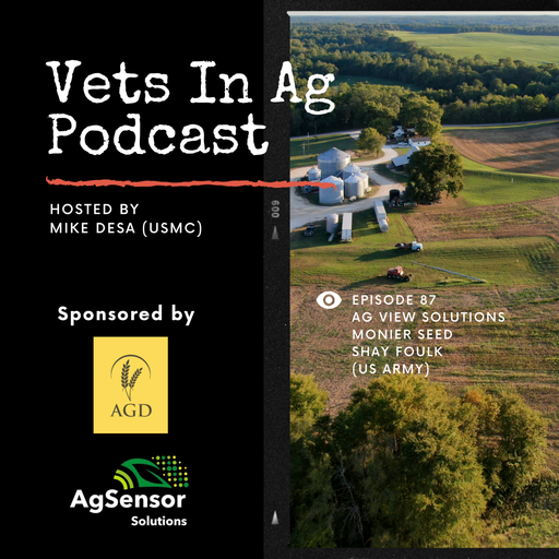 #87 – Ag View Solutions, Monier Seed, Ag View Pitch Podcast – Shay Foulk (US Army) cover art