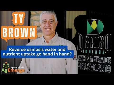 AgEmerge Podcast 185 with Ty Brown | How does reverse osmosis water increase crop nutrient uptake? cover art