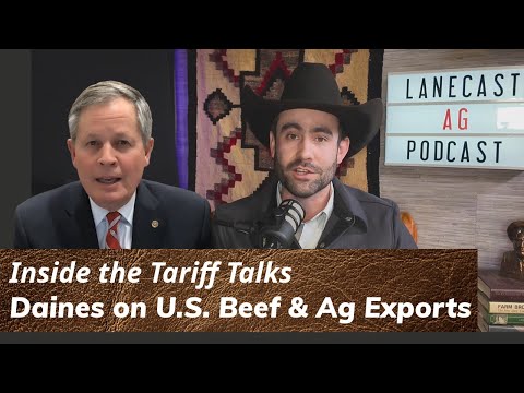 Inside the Tariff Talks: Senator Daines on U.S. Beef & Ag Exports