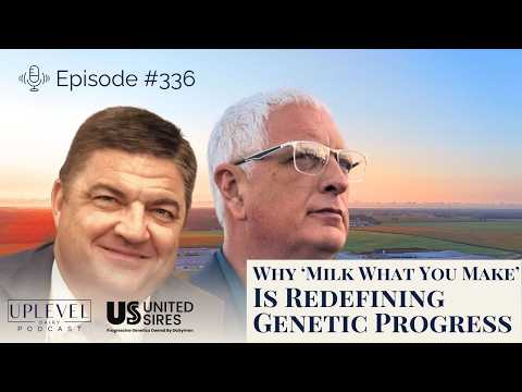 336 | April Proofs, Real Cows: Why ‘Milk What You Make’ Is Redefining Genetic Progress