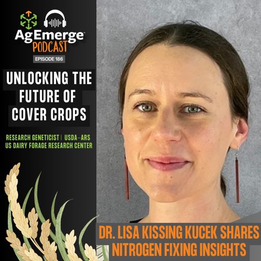 AgEmerge Podcast 186 with Dr Lisa Kissing Kucek cover art