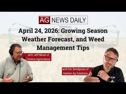 April 24, 2026: Growing Season Weather Forecast, and Weed Management Tips cover art
