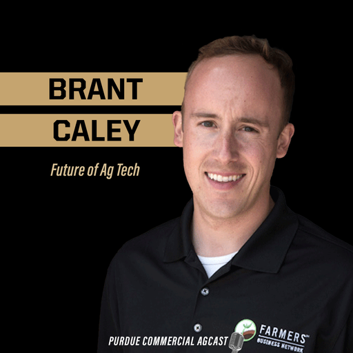 Future of Ag Tech: A Conversation with Brant Caley cover art