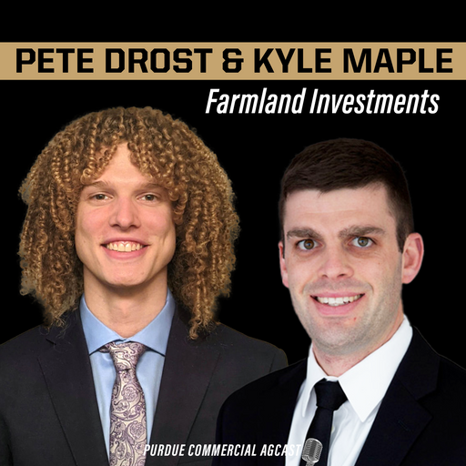 Farmland Investments: A Conversation with Kyle Maple and Pete Drost cover art