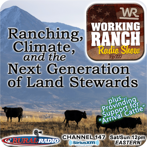 Ep 227: Ranching, Climate, and the Next Generation of Land Stewards cover art