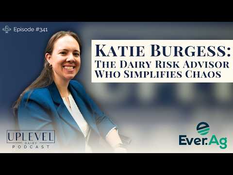 341 | Katie Burgess: The Dairy Risk Advisor Who Simplifies the Chaos