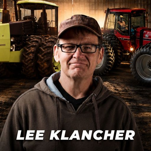 The Steiger Story: Lee Klancher Talks Innovation, Risk & Tractor Wars cover art