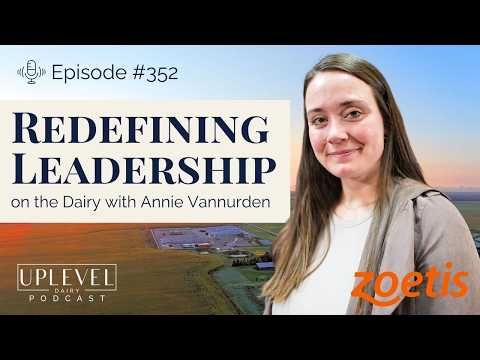 352 | Redefining What Leadership Looks Like on the Dairy with Annie Vannurden cover art