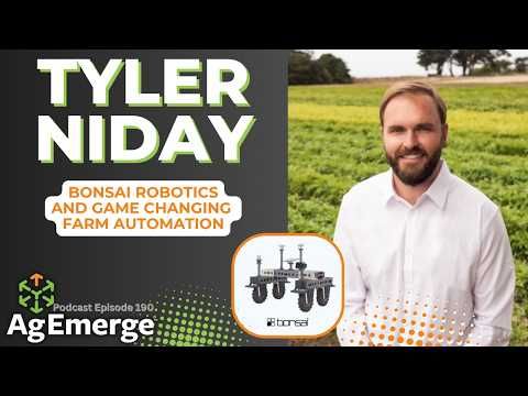 AgEmerge Podcast 190 with Tyler Niday | Bonsai Robotics and Practical Autonomous Farm Solutions cover art
