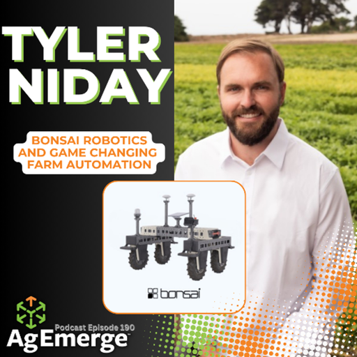 AgEmerge Podcast 190 Bonsai Robotics and Tyler Niday cover art