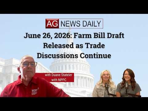 June 26, 2026: Farm Bill Draft Released as Trade Discussions Continue cover art