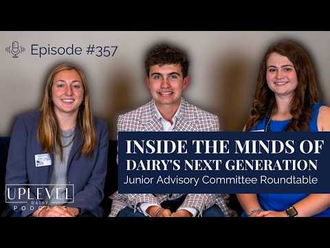 357 | Inside the Minds of Dairy's Next Generation | Junior Advisory Committee Roundtable