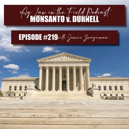 Episode #219: Jennie Zwagerman (Monsanto v. Durnell Decision) cover art