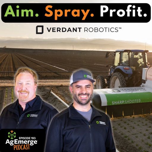 AgEmerge Podcast 193 with Verdant Robotics cover art