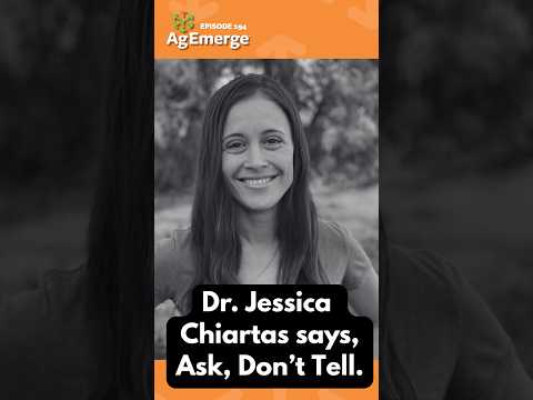 Ask, Don't Tell Farmers What to Do| AgEmerge Podcast 194 with Dr. Jessica Chiartas