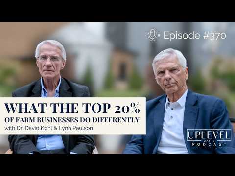 370 | What the Top 20% of Farm Businesses Do Differently with Dr. David Kohl & Lynn Paulson