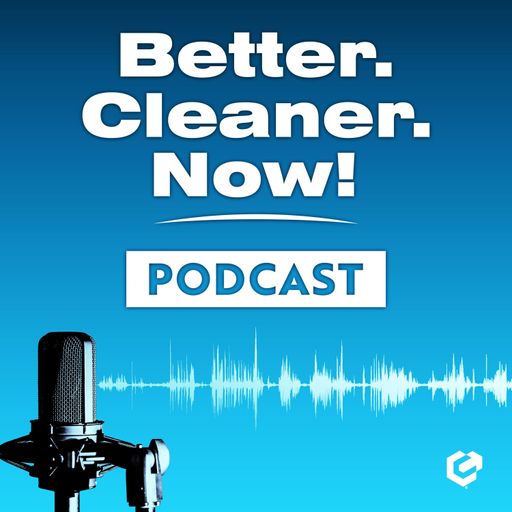 The Better. Cleaner. Now! Podcast cover art