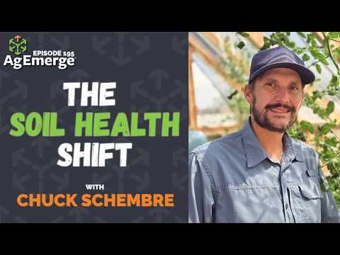 The Soil Health Shift | AgEmerge Podcast 195 with Chuck Schembre cover art