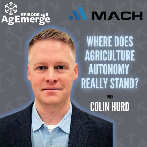 AgEmerge Podcast 196 with Colin Hurd of MACH cover art