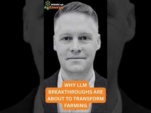Why LLM Breakthroughs Are About to Transform Farming | AgEmerge Podcast 196 with Colin Hurd