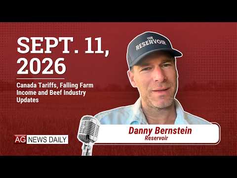 September 11, 2026: Canada Tariffs, Falling Farm Income and Beef Industry Updates